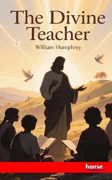 The Divine Teacher: A Letter to a Friend