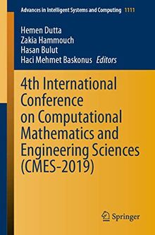 4th International Conference on Computational Mathematics and Engineering Sciences (CMES-2019) (Advances in Intelligent Systems and Computing, 1111, Band 1111)