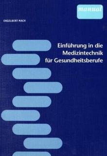 Einführung in die Medizintechnik für Gesundheitsberufe