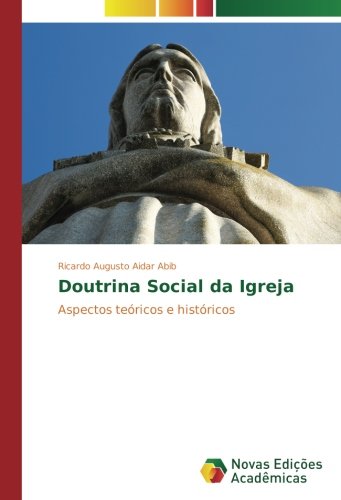 Doutrina Social da Igreja: Aspectos teóricos e históricos