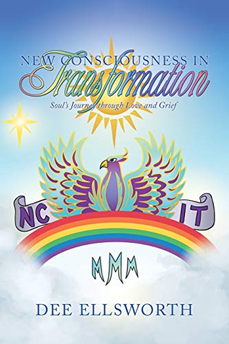New Consciousness in Transformation: Soul's Journey through Love and Grief