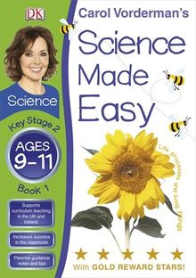 Science Made Easy Life Processes & Living Things Ages 9-11 Key Stage 2 Book 1 (Carol Vorderman's Science Made Easy)