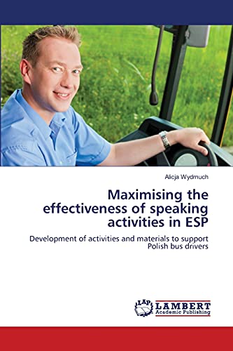 Maximising the effectiveness of speaking activities in ESP: Development of activities and materials to support Polish bus drivers