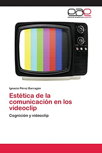Estética de la comunicación en los videoclip: Cognición y videoclip