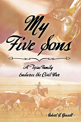 My Five Sons: A Texas Family Endures the Civil War