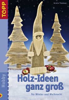 Holz-Ideen ganz gross: Für Winter und Weihnacht