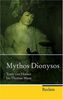 Mythos Dionysos: Texte von Homer bis Thomas Mann