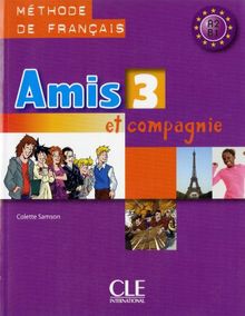 Amis et compagnie 3 : méthode de français A2-B1