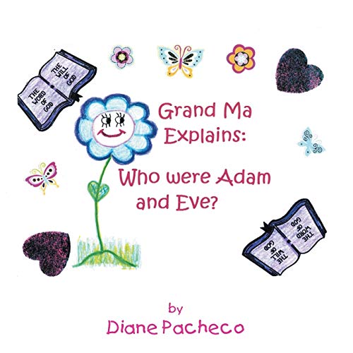 Grand Ma Explains: Who were Adam and Eve?