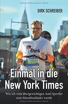 Einmal in die New York Times - wie ich vom übergewichtigen Anti-Sportler zum Marathonläufer wurde