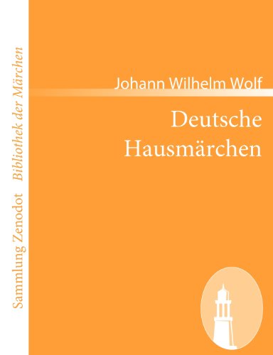 Deutsche Hausmärchen (Sammlung ZenodotBibliothek Der Mrchen)