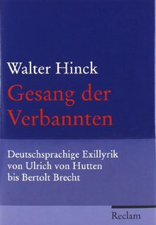 Gesang der Verbannten: Deutschsprachige Exillyrik von Ulrich von Hutten bis Bertolt Brecht