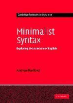 Minimalist Syntax: Exploring the Structure of English (Cambridge Textbooks in Linguistics)