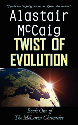 Twist of Evolution: Book 1 - The McLaren Chronicles