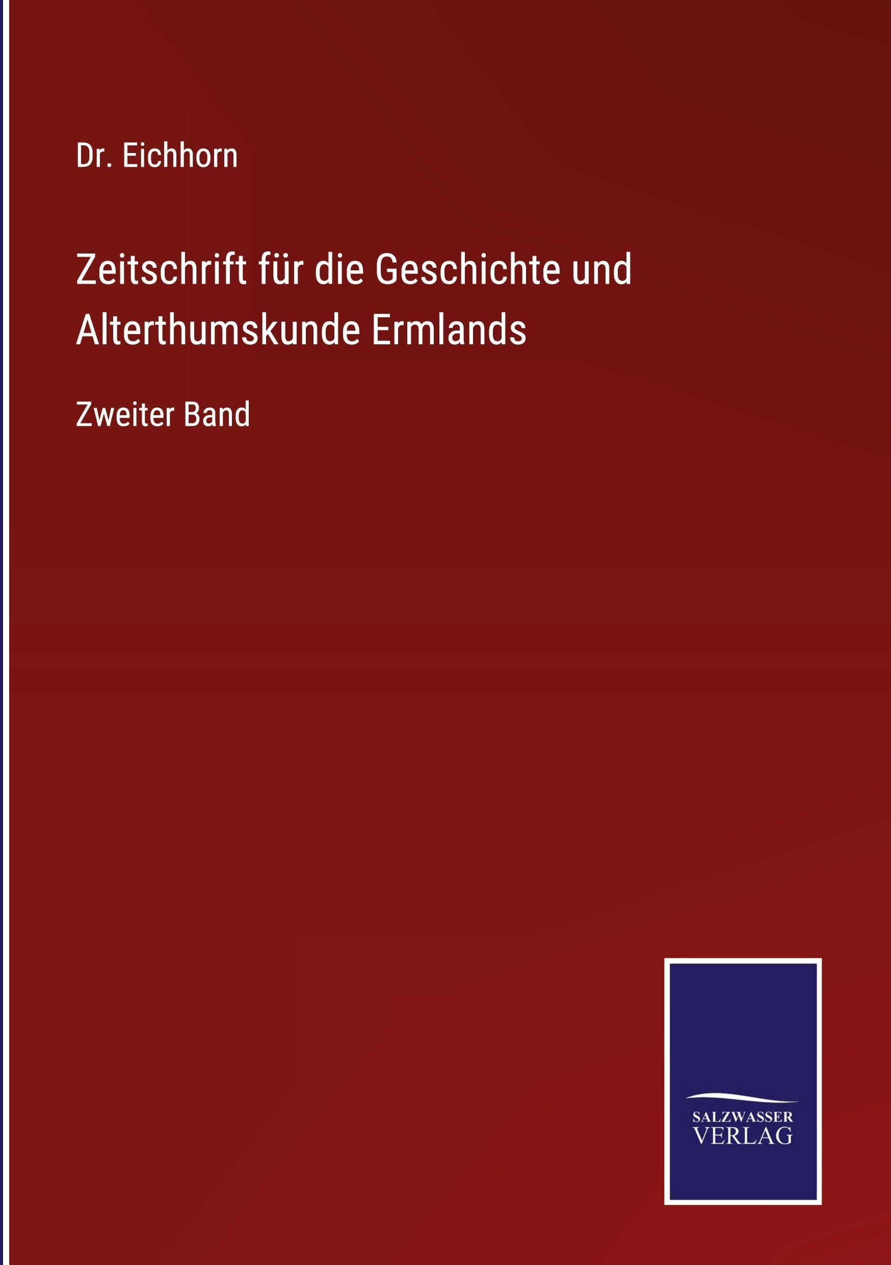 Zeitschrift für die Geschichte und Alterthumskunde Ermlands: Zweiter Band