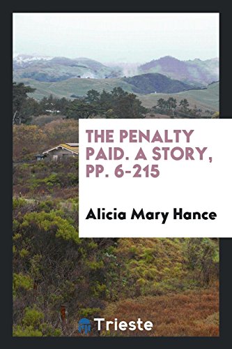 The Penalty Paid. A Story, pp. 6-215