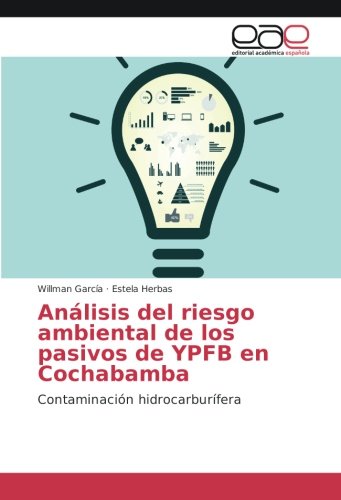 Análisis del riesgo ambiental de los pasivos de YPFB en Cochabamba: Contaminación hidrocarburífera
