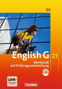 English G 21 - Ausgabe B: Band 6: 10. Schuljahr - Workbook mit CD-Extra (CD-ROM und CD auf einem Datenträger)