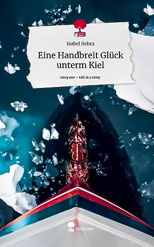 Eine Handbreit Glück unterm Kiel. Life is a Story - story.one