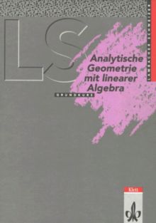 Lambacher Schweizer - Themenhefte: Lambacher Schweizer, Analytische Geometrie mit linearer Algebra Grundkurs Ausgabe A ((Baden-Württemberg, Hessen, Niedersachsen)