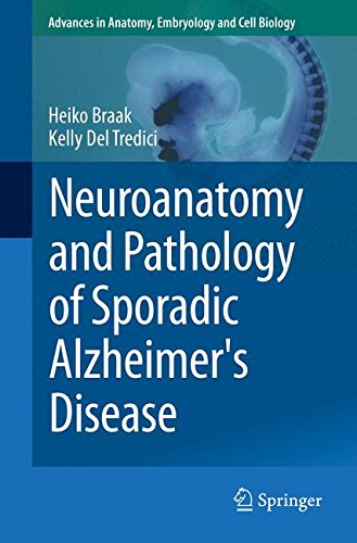 Neuroanatomy and Pathology of Sporadic Alzheimer's Disease (Advances in Anatomy, Embryology and Cell Biology)