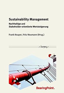 Sustainability Management: Nachhaltige und Stakeholder-orientierte Wertsteigerung