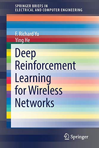 SpringerBriefs in Electrical and Computer Engineering   Deep Reinforcement Learning for Wireless Networks - F Richard Yu Ying He Kartoniert (TB)