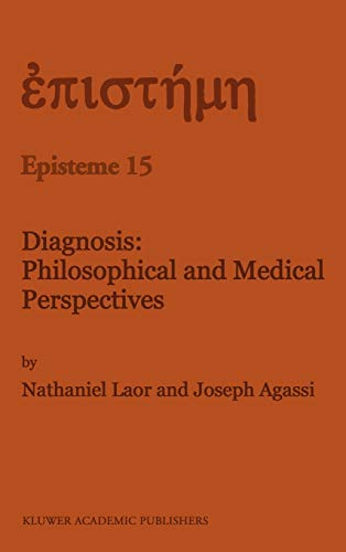 Diagnosis: Philosophical and Medical Perspectives (Episteme, 15, Band 15)