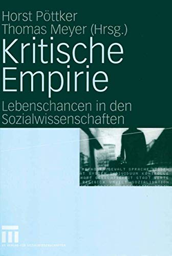 Kritische Empirie: Lebenschancen in den Sozialwissenschaften. Festschrift für Rainer Geißler (German Edition)