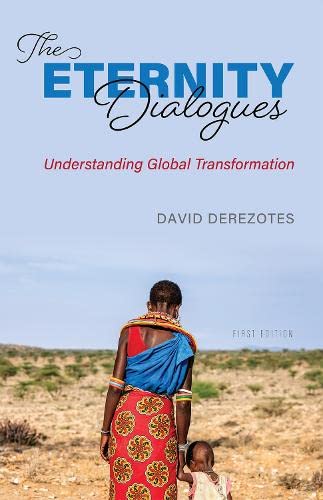 The Eternity Dialogues: Understanding Global Transformation