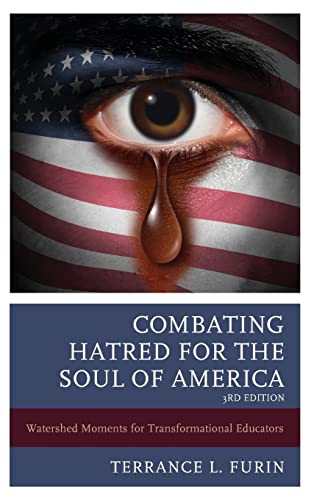 Combating Hatred for the Soul of America: Watershed Moments for Transformational Educators