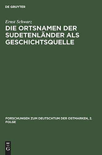 Die Ortsnamen der Sudetenländer als Geschichtsquelle (Forschungen zum Deutschtum der Ostmarken, 2. Folge, 2, Band 2)