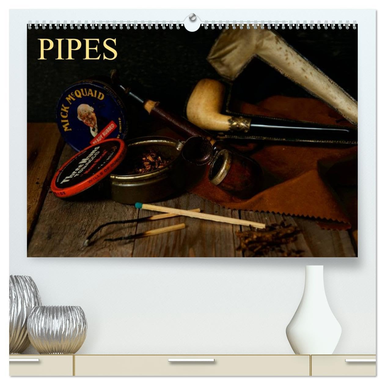Pipes (High Quality Premium Wall Calendar 2026 DIN A2 landscape),CALVENDO 12 Month Wall Calendar: A selection of various pipes and tobaccos quite vintage style