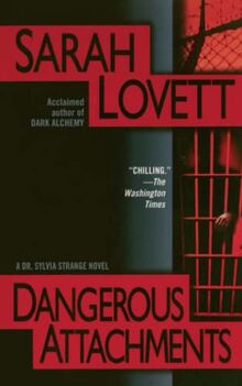 Dangerous Attachments: A Dr. Sylvia Strange Novel