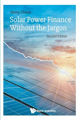 Jenny Chase Solar Power Finance Without The Jargon (second Edition)