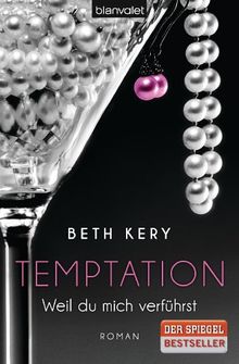 Temptation 1-4 - Weil du mich verführst: Roman