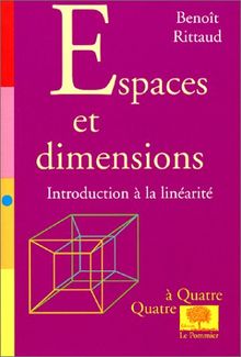 Espaces et dimensions : introduction à la linéarité