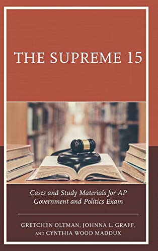 The Supreme 15: Cases and Study Materials for AP Government and Politics Exam