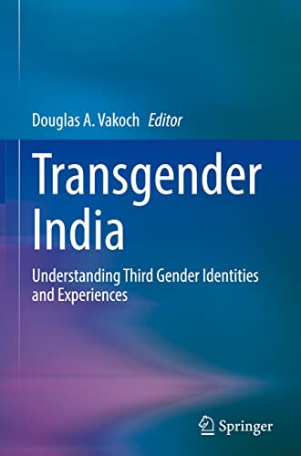 Transgender India: Understanding Third Gender Identities and Experiences