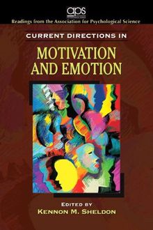 Current Directions in Motivation and Emotion (Readings from the Association for Psychological Science)