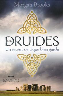 Les druides : Un secret celtique bien gardé