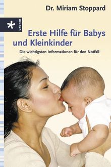 Erste Hilfe für Babys und Kleinkinder: Die wichtigsten Informationen für den Notfall