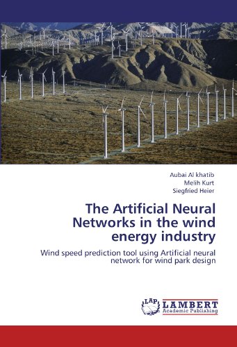The Artificial Neural Networks in the wind energy industry: Wind speed prediction tool using Artificial neural network for wind park design