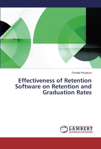 Effectiveness of Retention Software on Retention and Graduation Rates