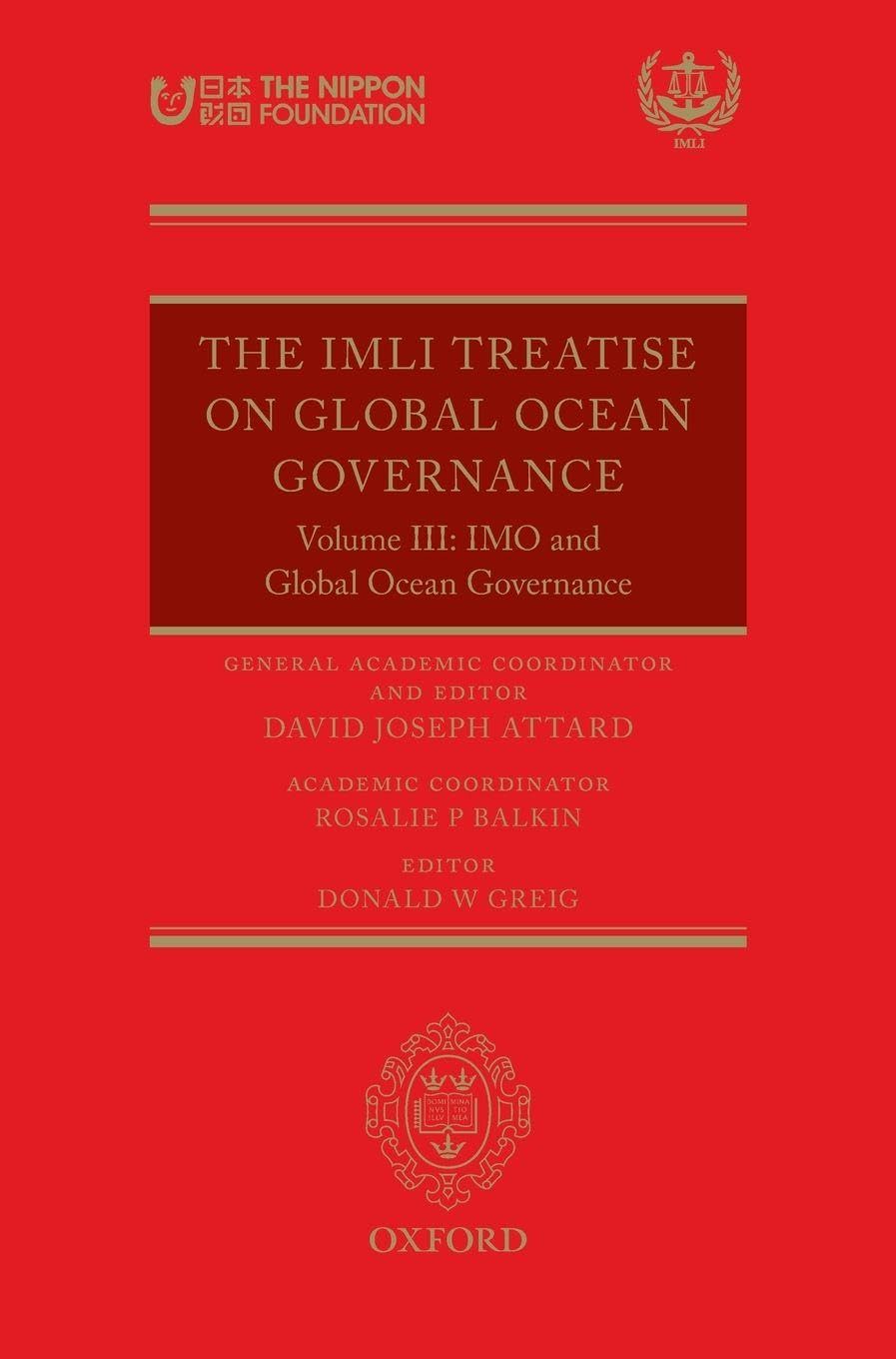 IMLI GLOBAL OCEAN GOVERNANCE VOL3 C: Volume III: The IMO and Global Ocean Governance