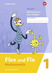 Flex und Flo - Ausgabe 2021: Themenheft Sachrechnen und Größen 1