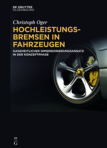 Hochleistungsbremsen in Fahrzeugen: Ganzheitlicher Dimensionierungsansatz in der Konzeptphase