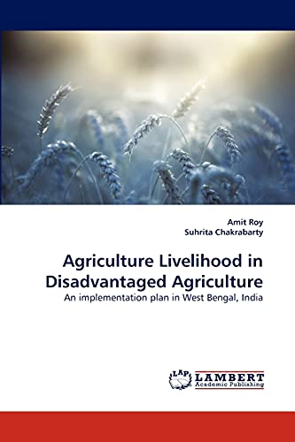 Agriculture Livelihood in Disadvantaged Agriculture: An implementation plan in West Bengal, India