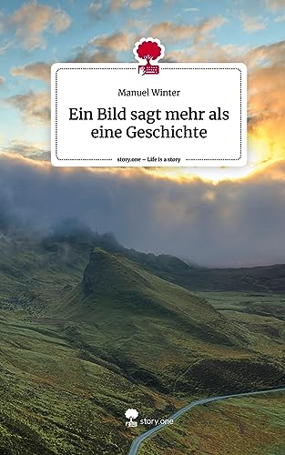Ein Bild sagt mehr als eine Geschichte. Life is a Story - story.one