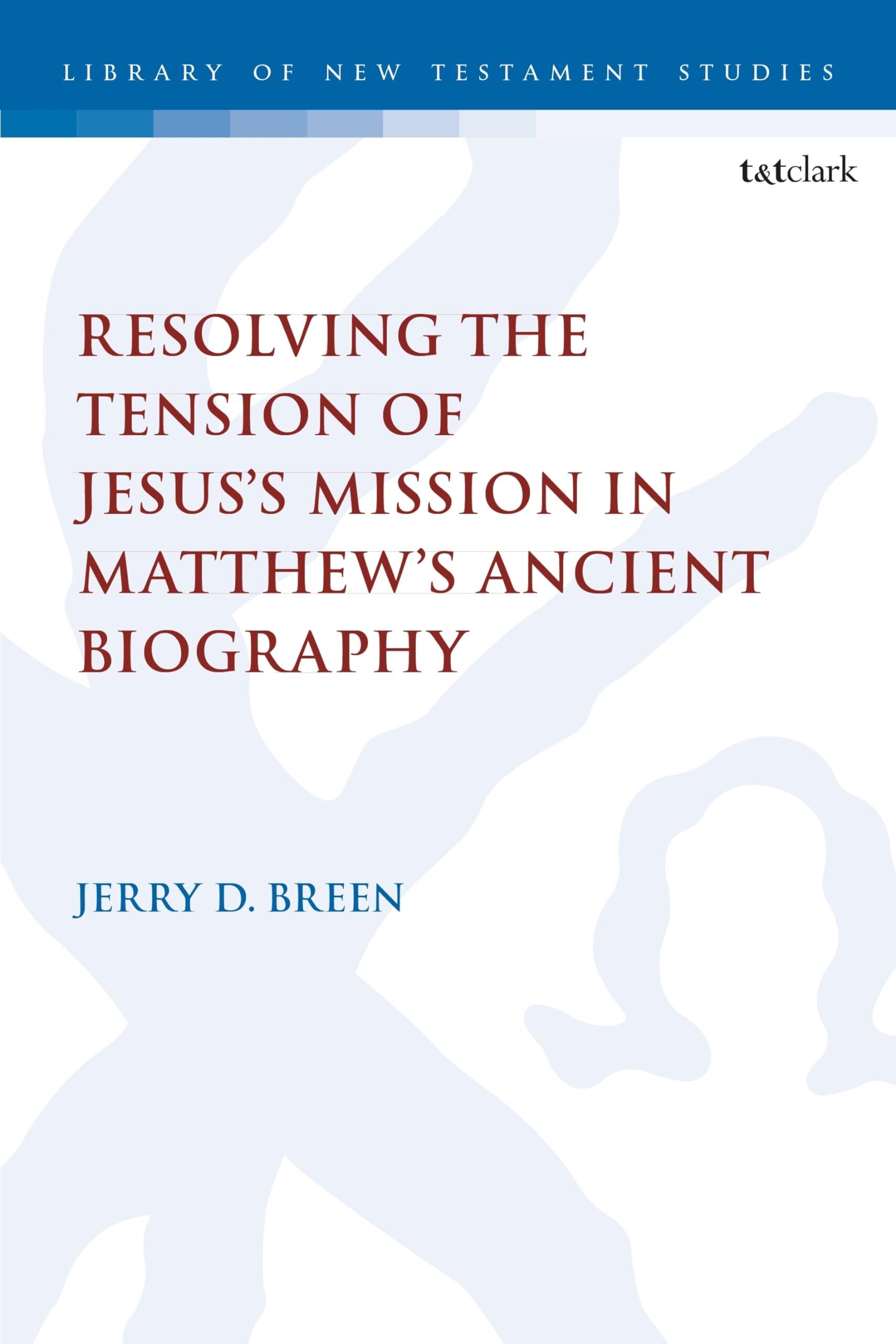 Resolving the Tension of Jesus's Mission in Matthew's Ancient Biography